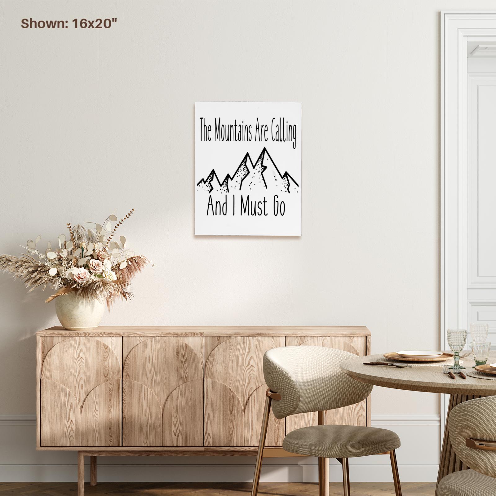 The Mountains Are Calling And I Must Go, Black and, Museum Grade Canvas Wrap - Picture 14 of 21