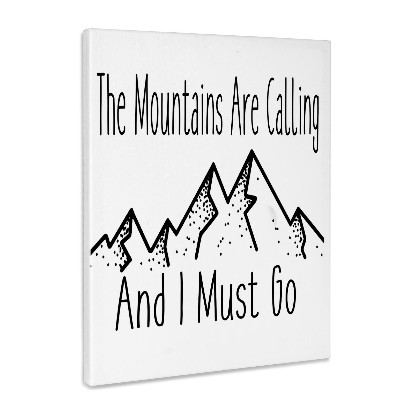 The Mountains Are Calling And I Must Go, Black and, Museum Grade Canvas Wrap - Picture 15 of 21