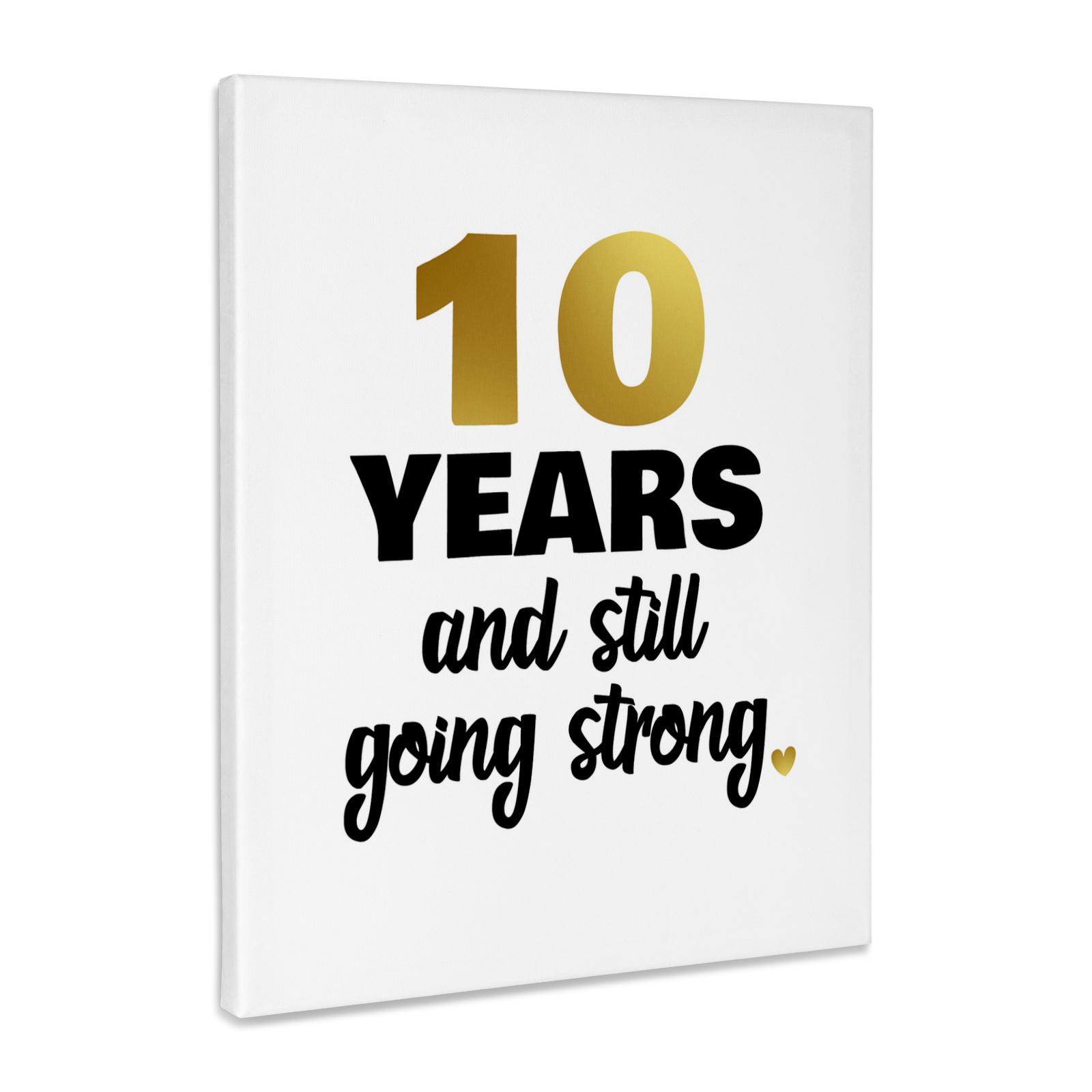 3dRose, 10 Years Anniversary Still Going Strong-  Gift For 10th Wedding Anniversary, Museum Grade Canvas Wrap for wholesale by 3dRose