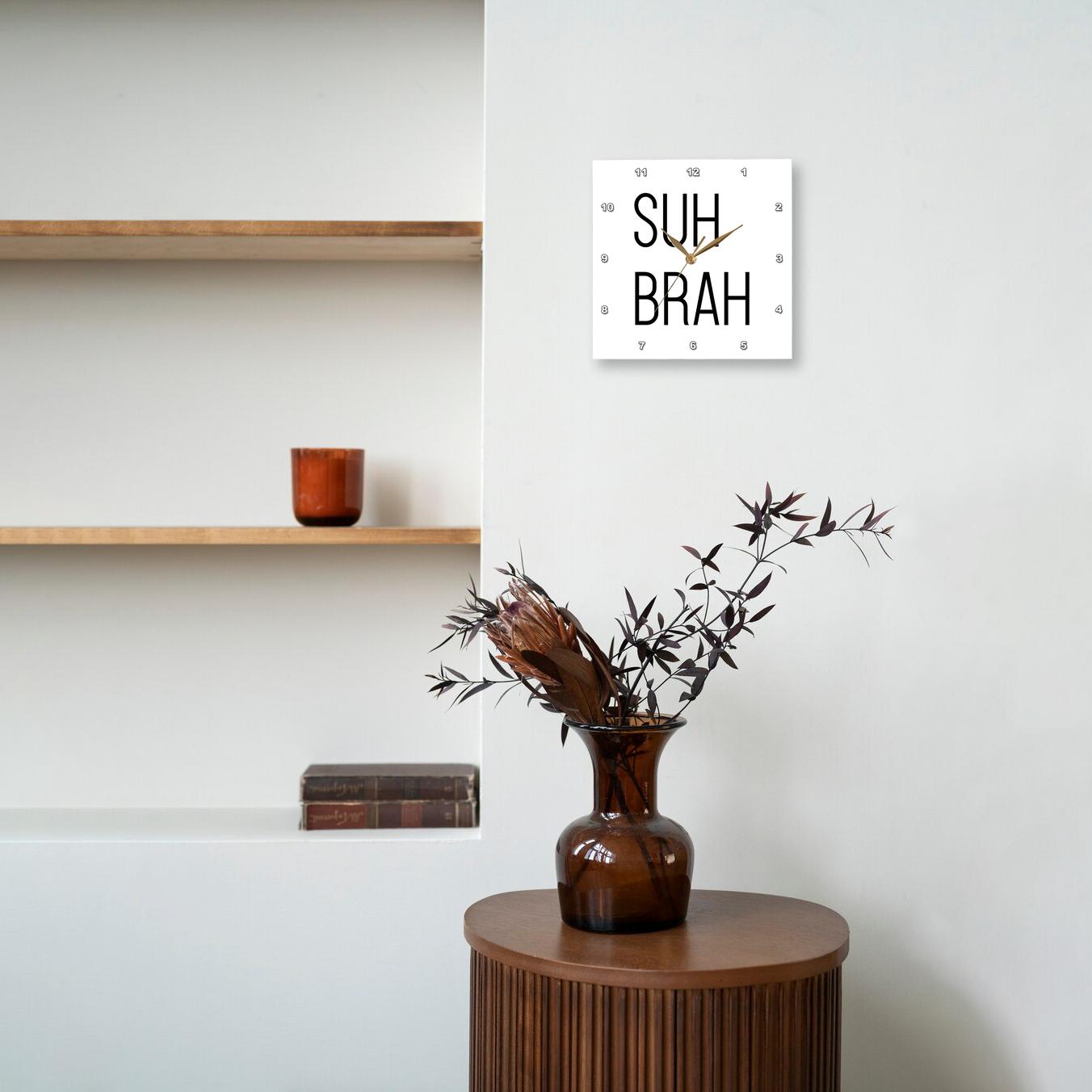 3dRose Tory Anne Collections Quotes - Suh Brah - Wall Clocks