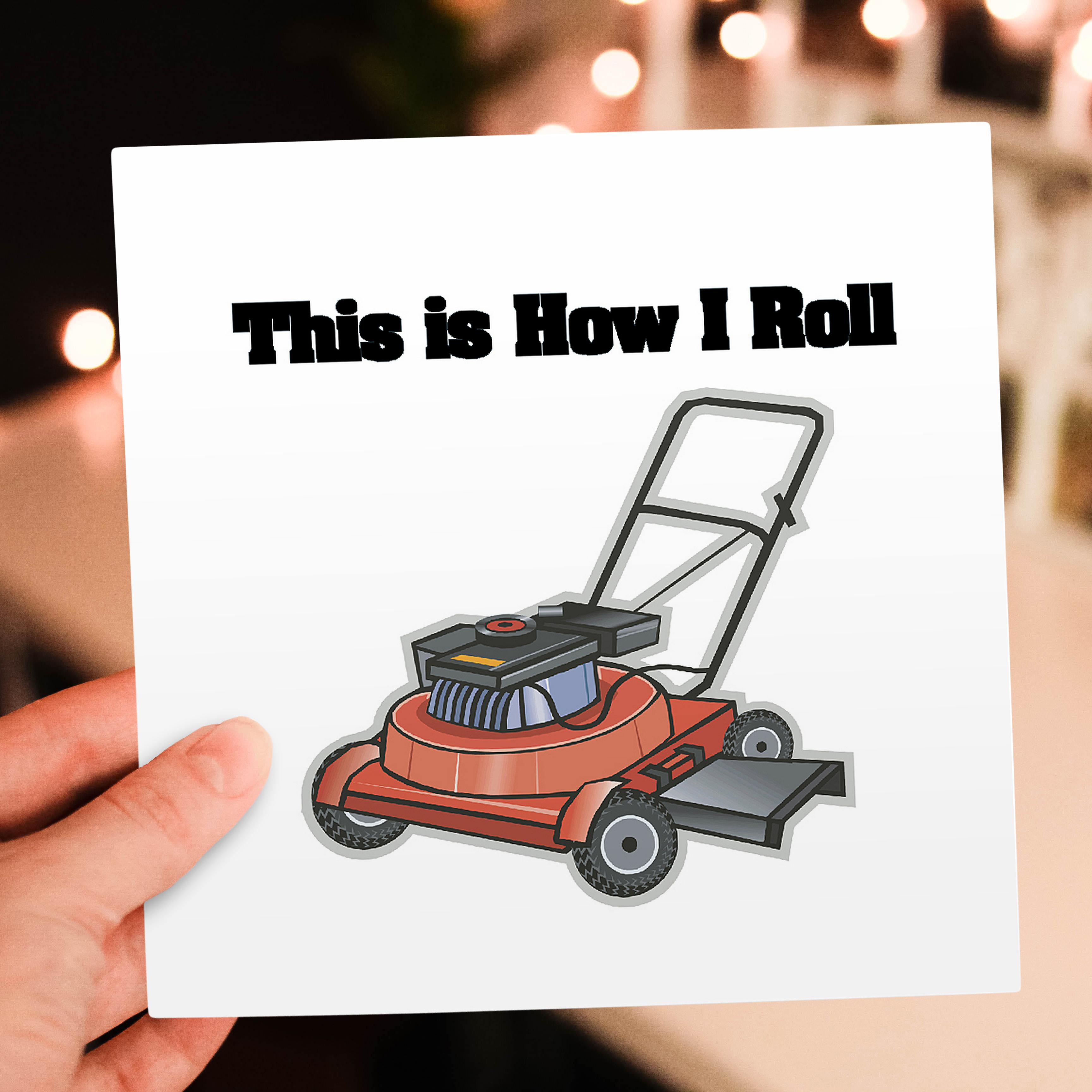 3dRose, This Is How I Roll Lawn Mower, Greeting Card - Picture 13 of 26