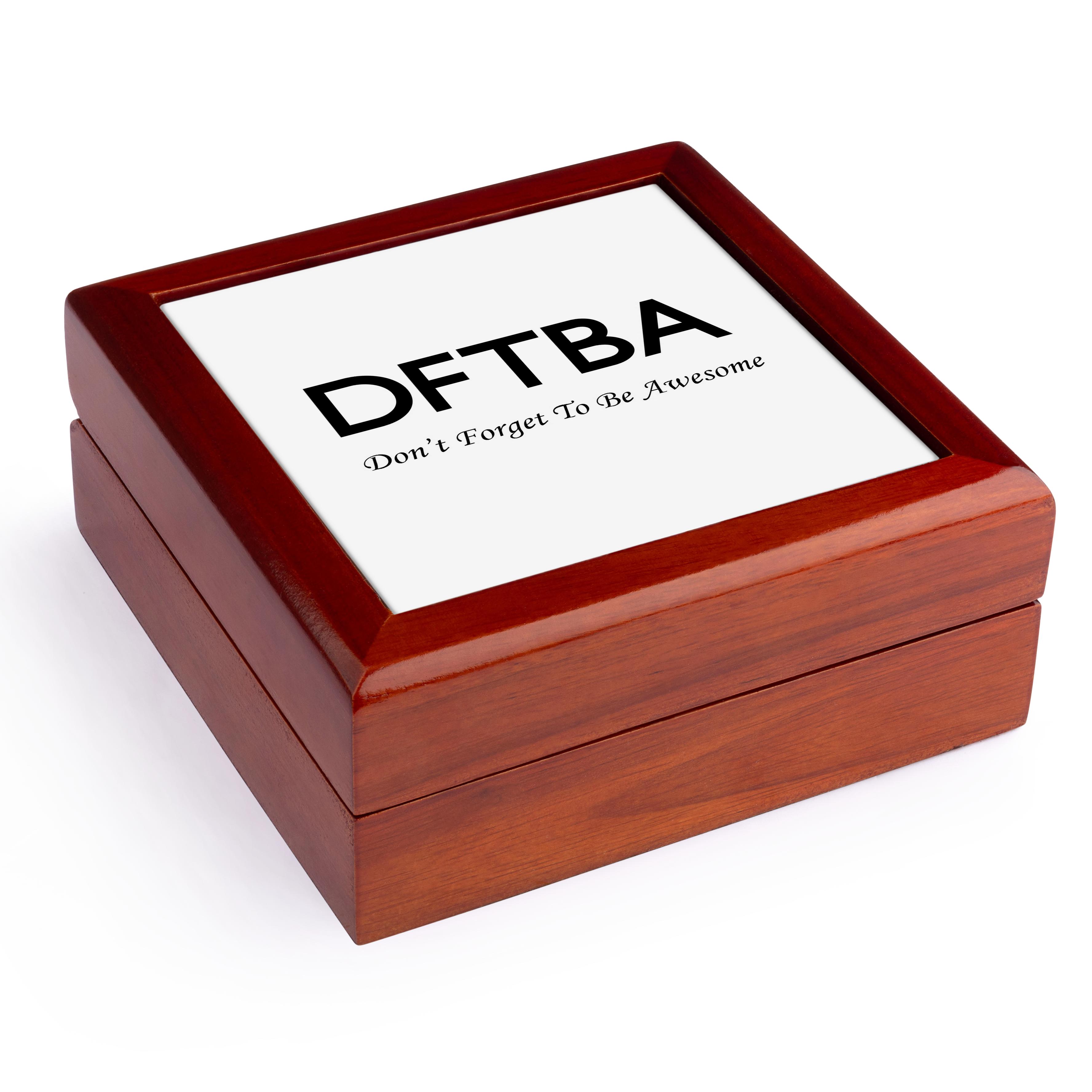 3dRose, DFTBA – DONT FORGET TO BE AWESOME, Jewelry Box