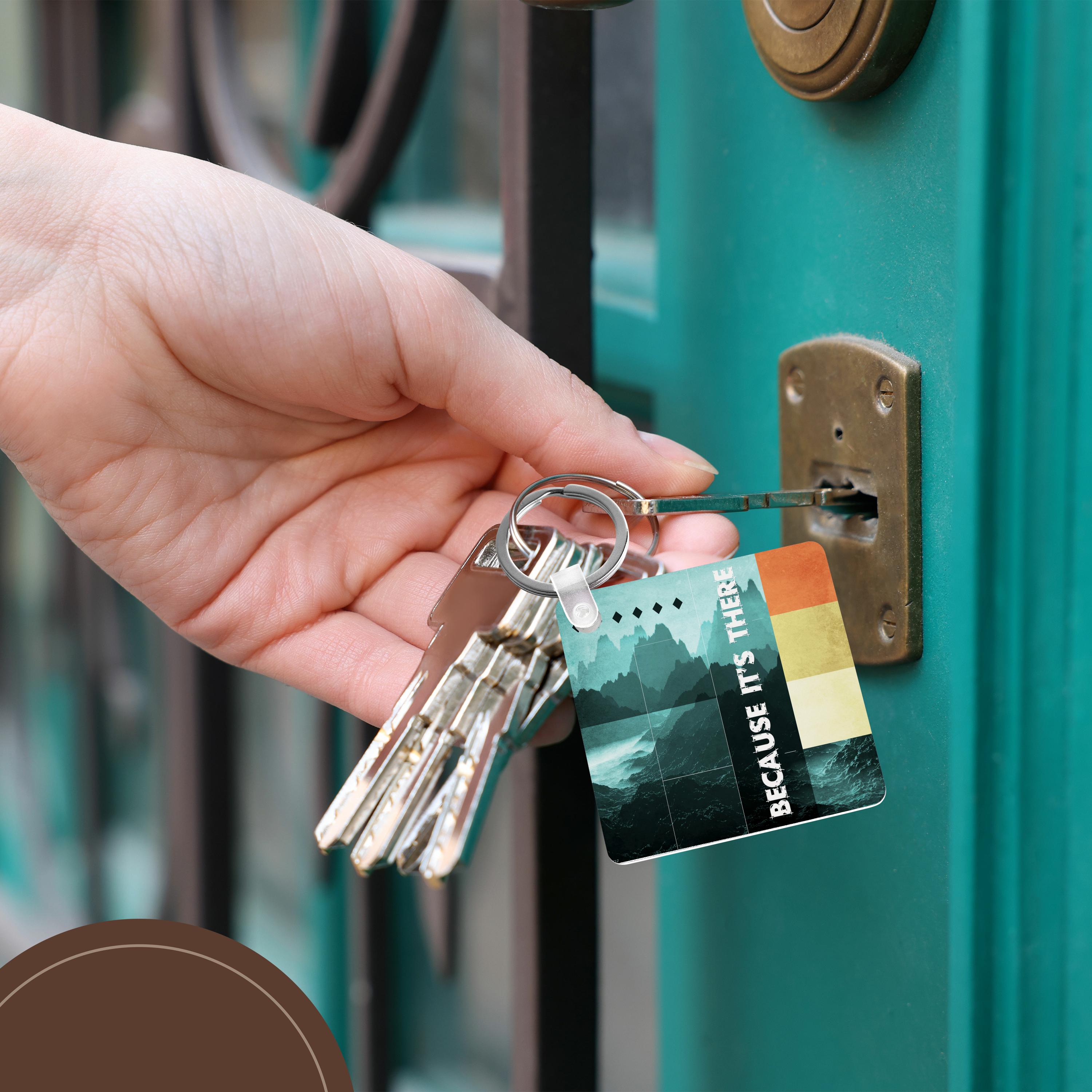 Key Chain - Because Its There - inspirational text design with mountains Graphic Design