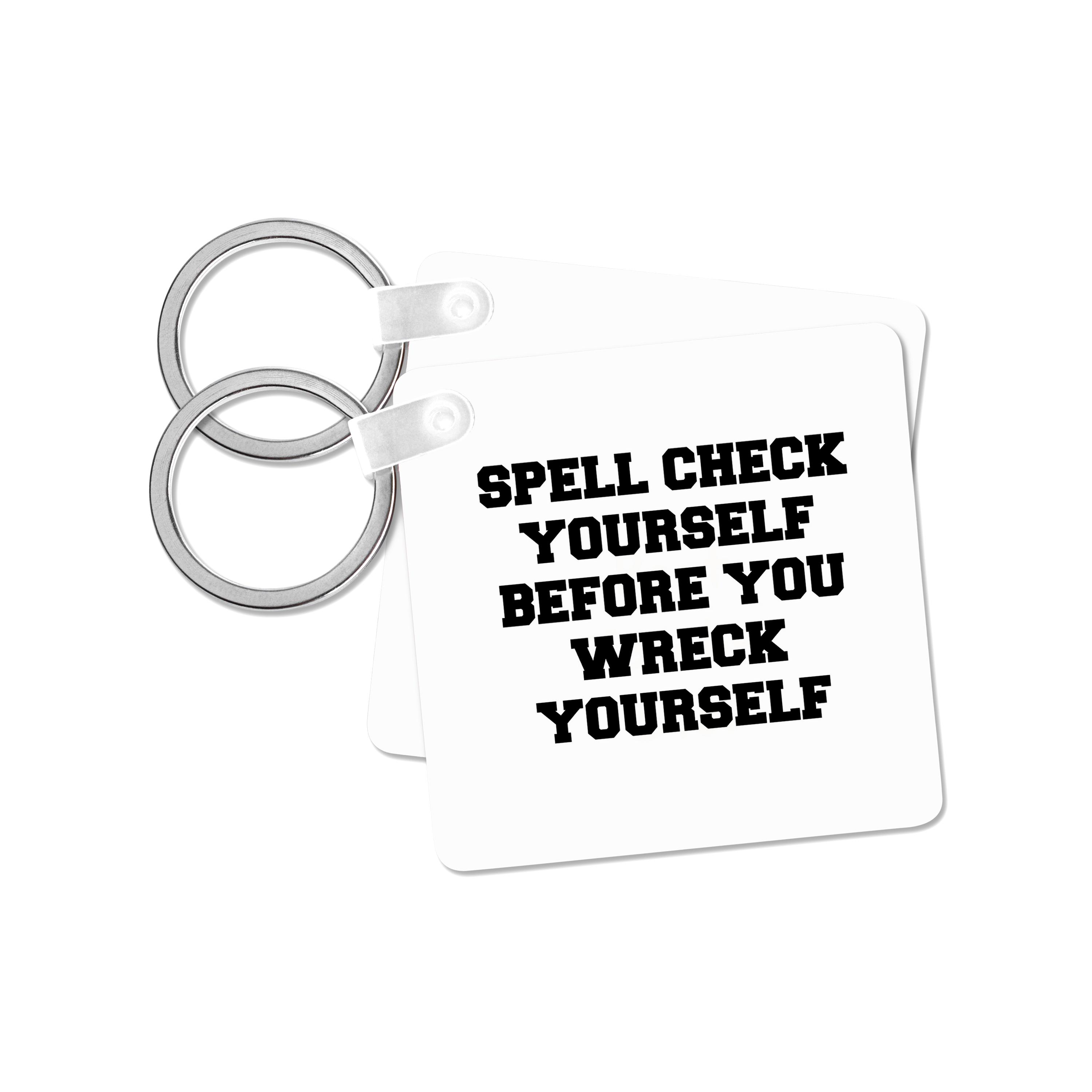 Key Chain - Spell check yourself before you wreck yourself Teacher