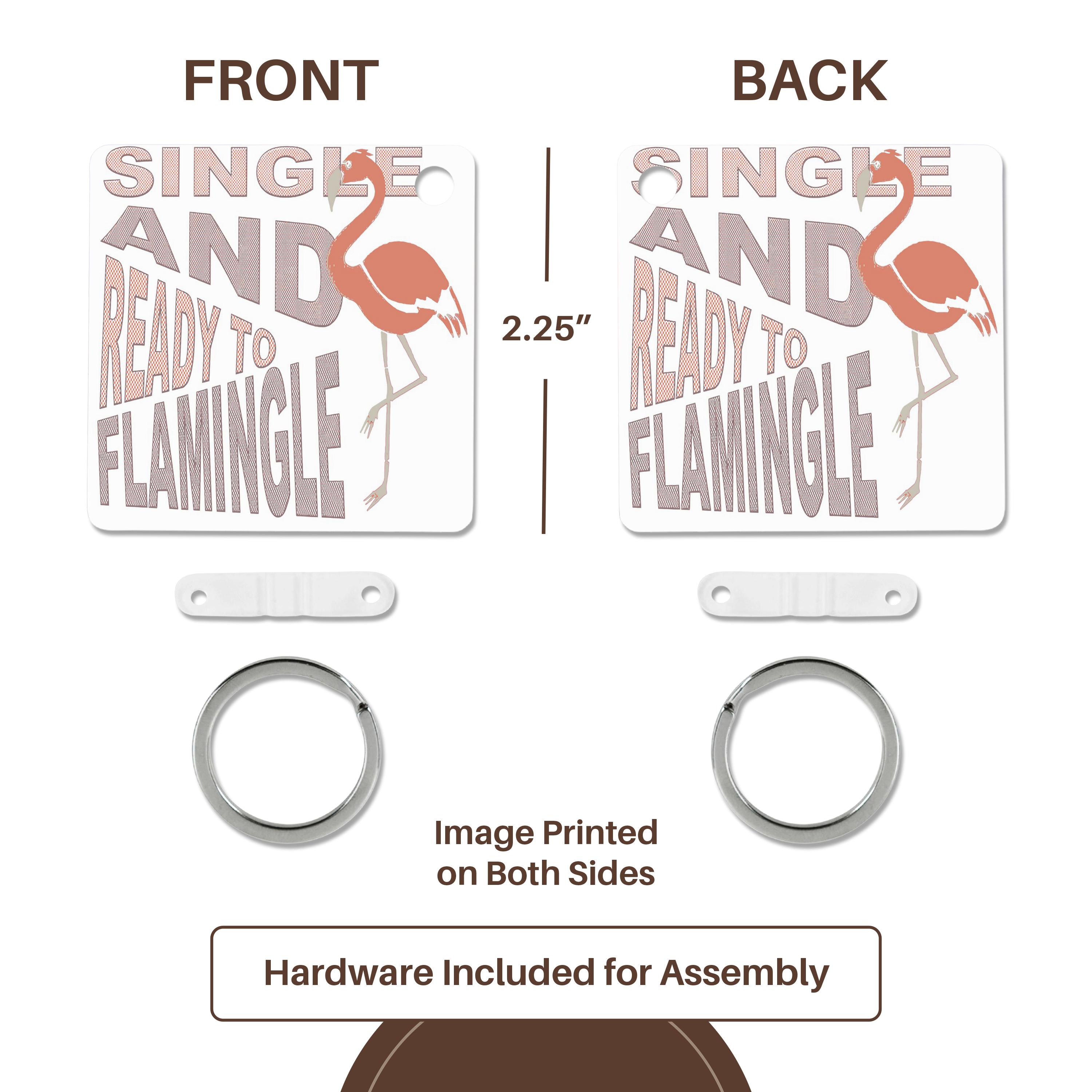 Key Chain - Single And Ready To Flamingle Dating Text Design - Flamingo