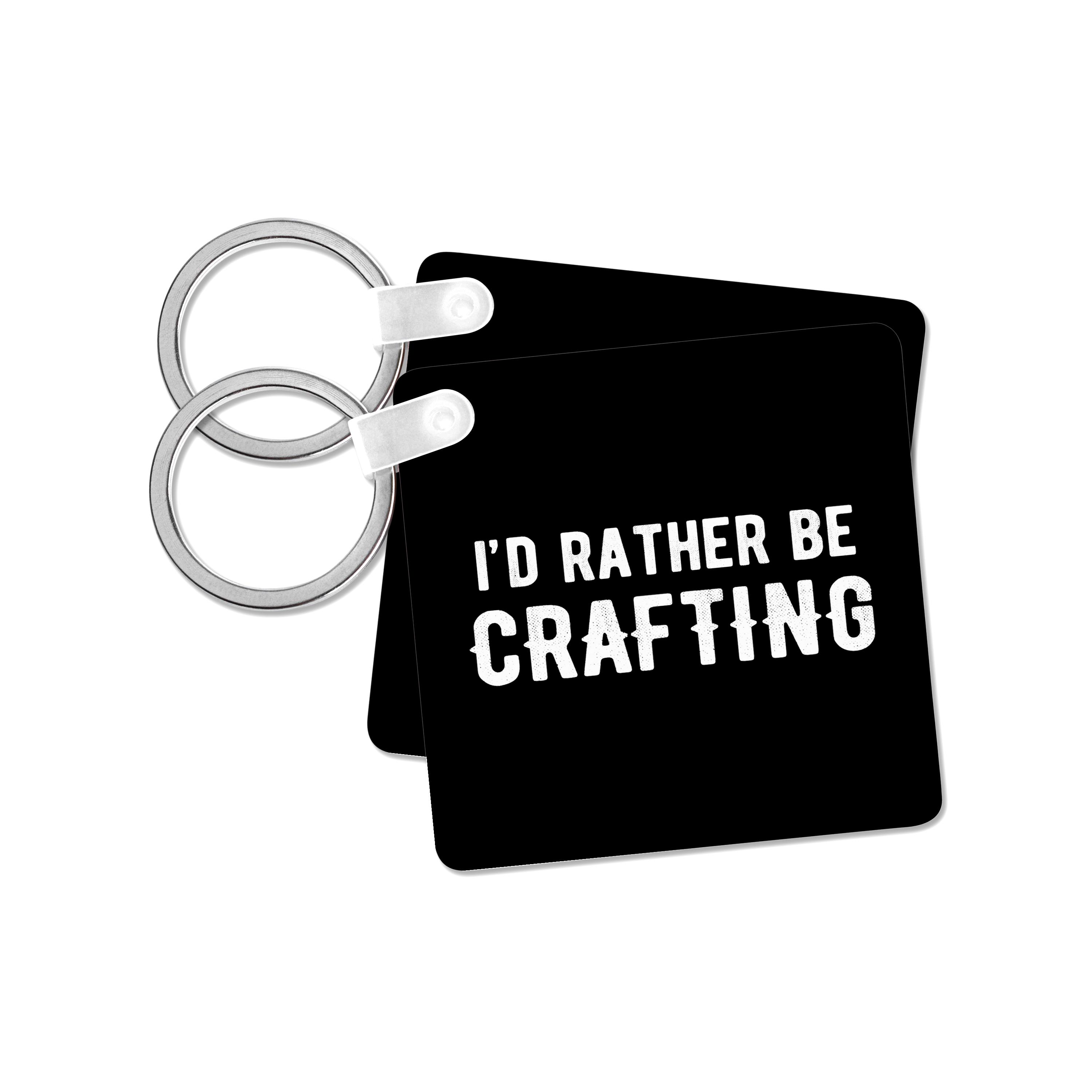Key Chain - Id rather be crafting. White lettering on black background. Stamp City - typography