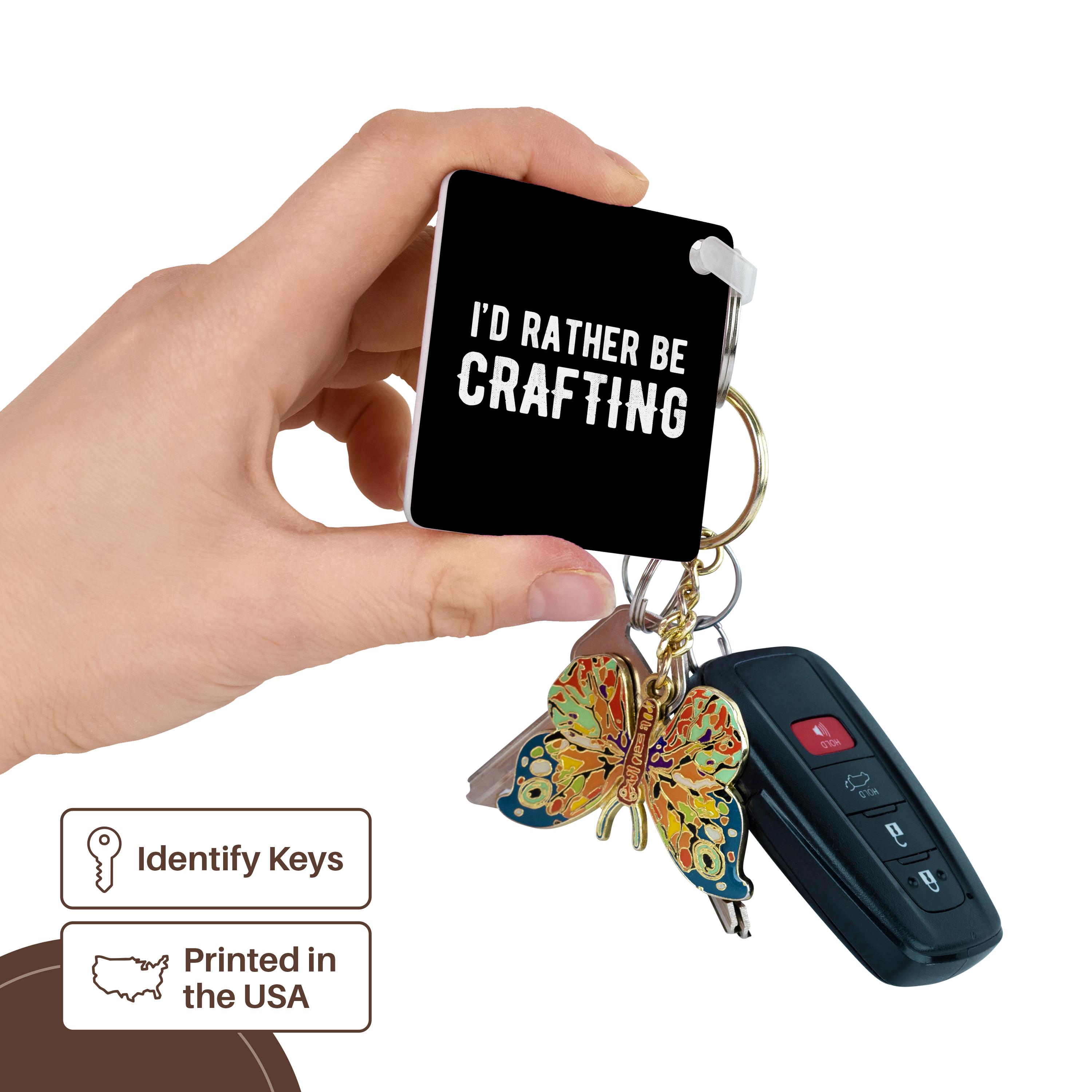 Key Chain - Id rather be crafting. White lettering on black background. Stamp City - typography