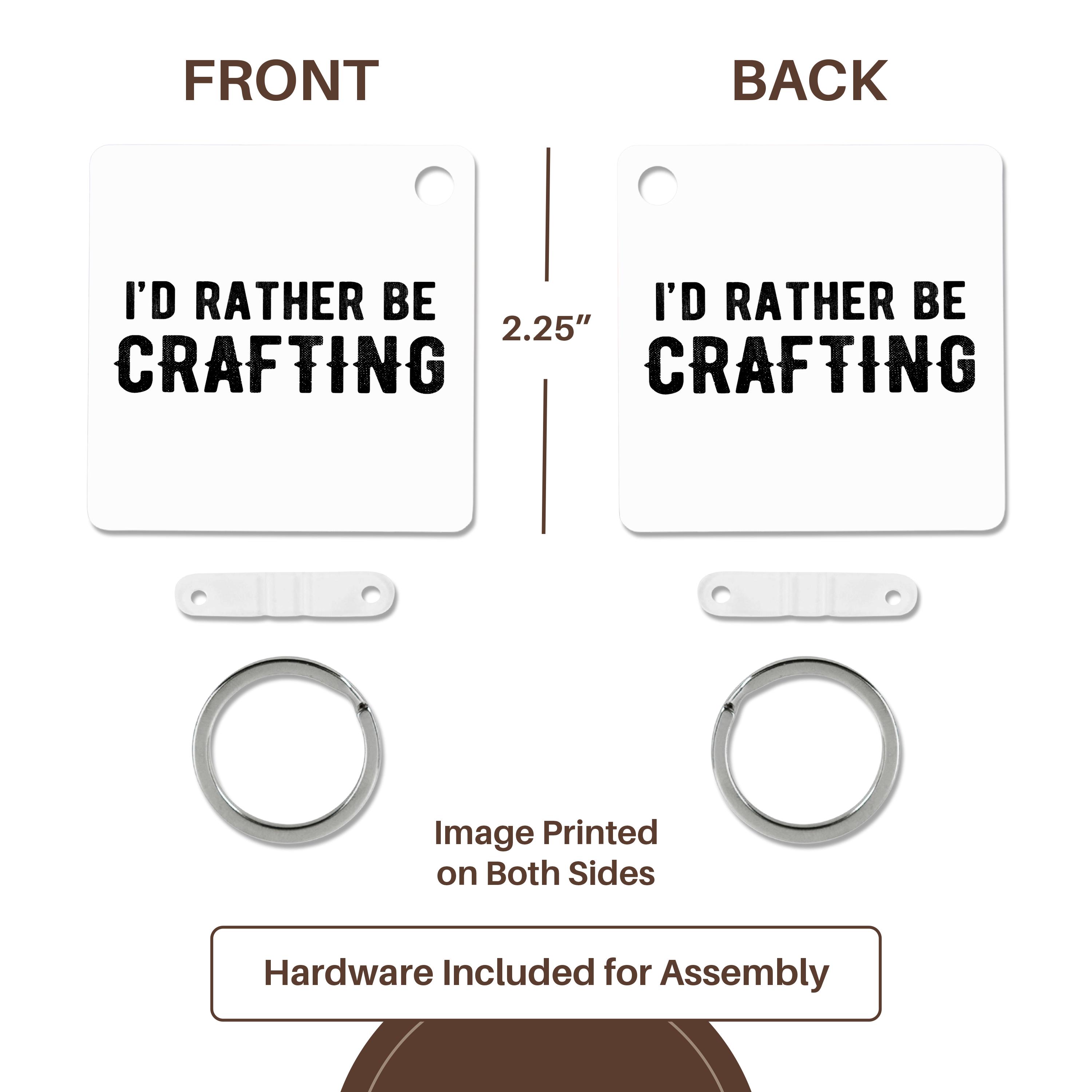 Key Chain - Id rather be crafting. Black lettering on white background. Stamp City - typography
