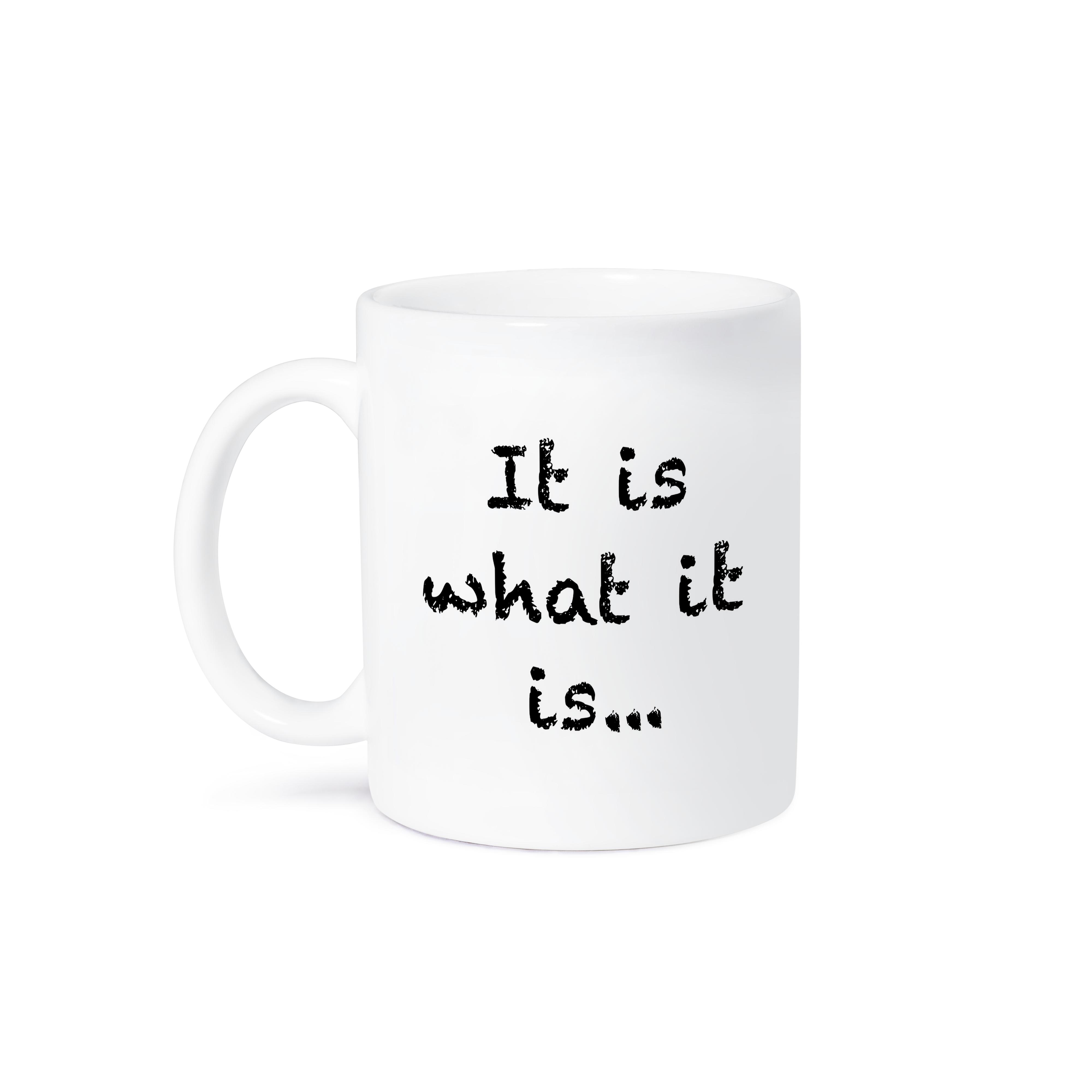 3dRose, It is what it is, Mug - Picture 29 of 99