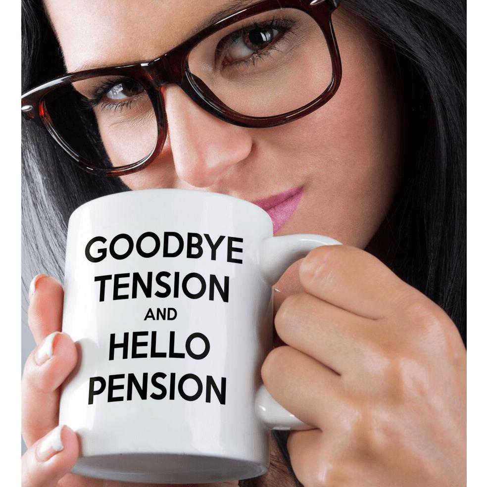 3dRose Goodbye tension and hello pension. White and Black. - Mugs (mug_193429)