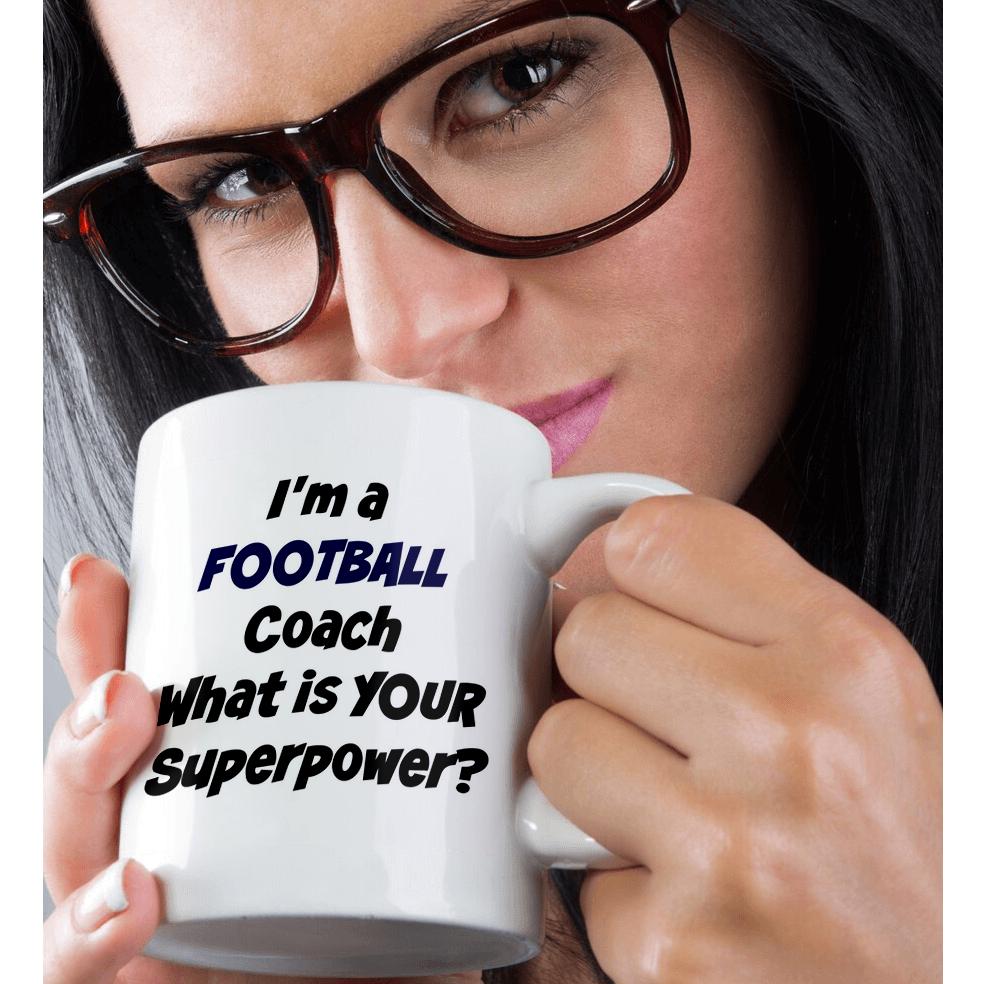 3dRose Xander inspirational quotes - Im a football coach, whats your super power - Mugs (mug_216406)