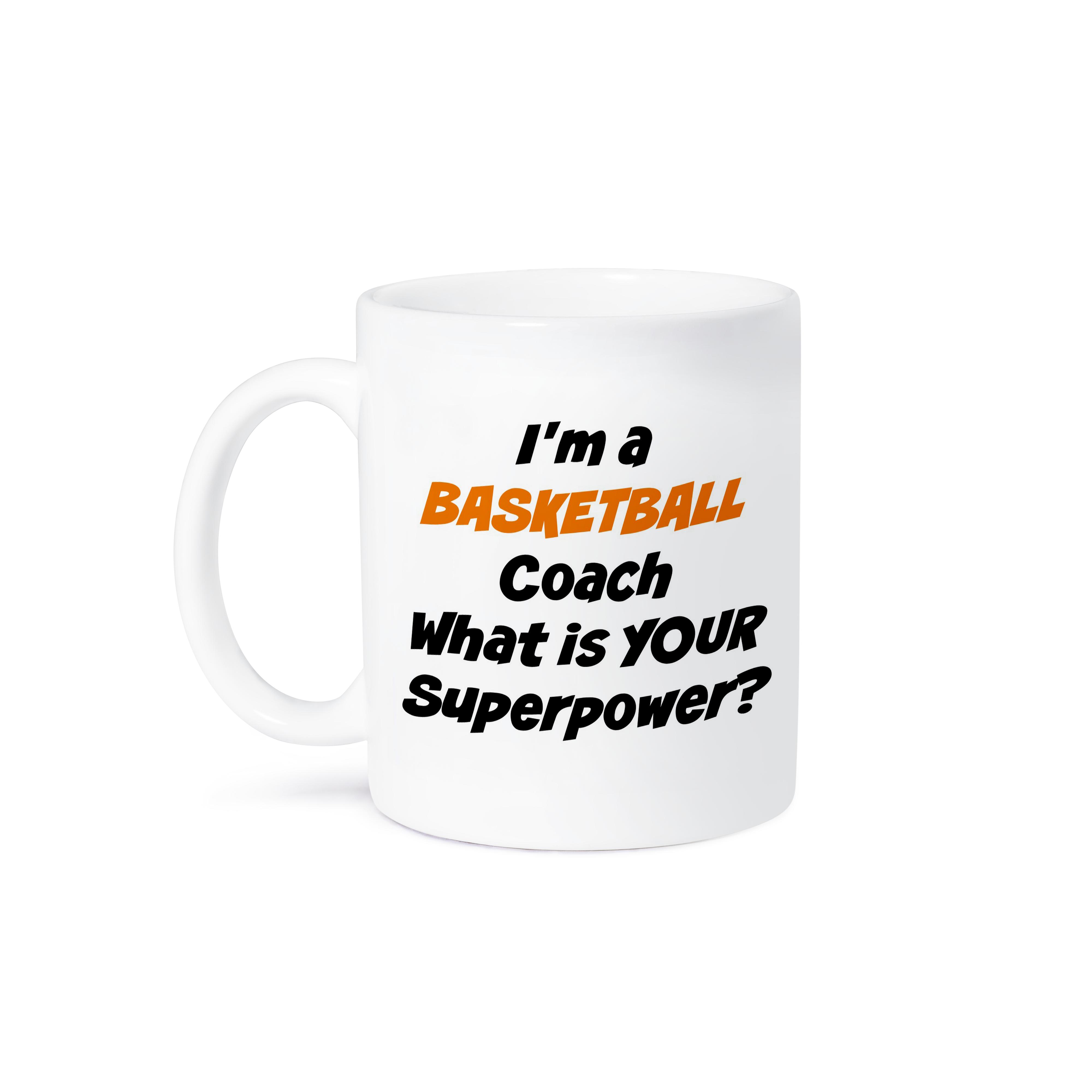 3dRose Im a basketball coach, whats your super power - Mugs (mug_216408)