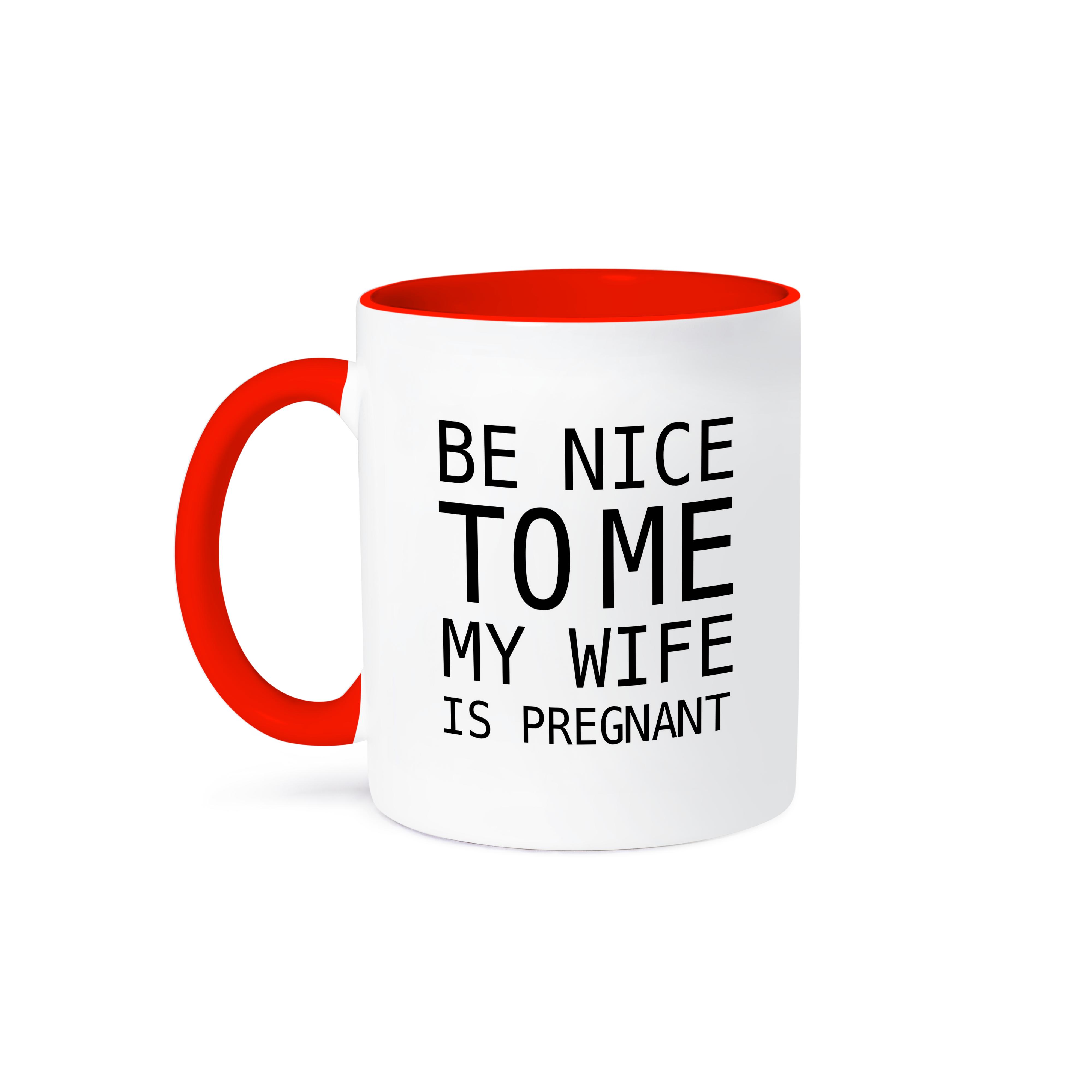 3dRose, BE NICE TO ME MY WIFE IS SCHWANGER, Tasse - Bild 29 von 99
