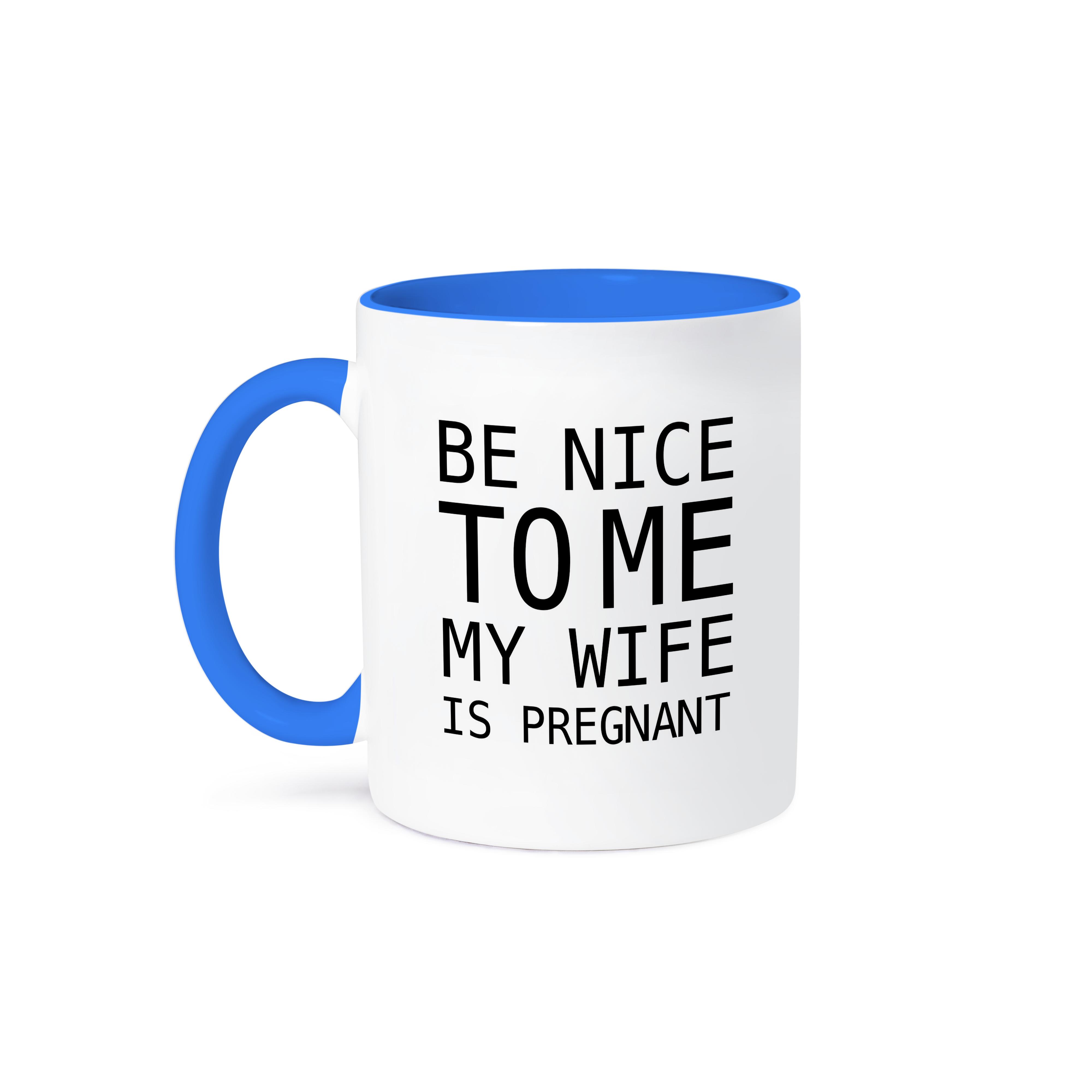 3dRose, BE NICE TO ME MY WIFE IS SCHWANGER, Tasse - Bild 43 von 99