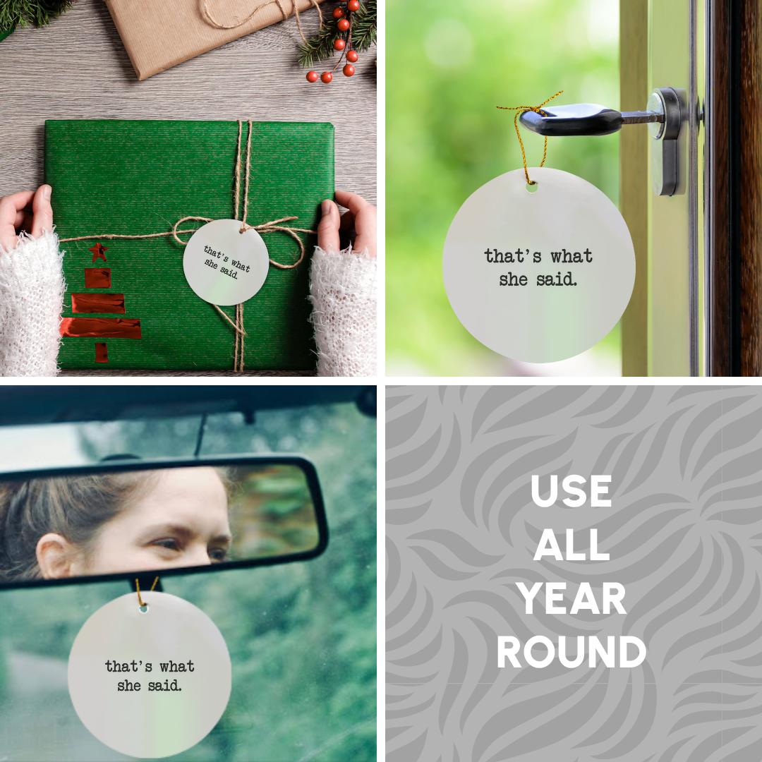 3dRose, Thats What She Said, Ornament