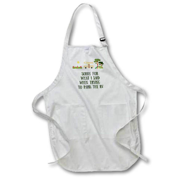 Apron - Sorry for what I Said When Trying to Park the RV Parking Camping Joke Sorry