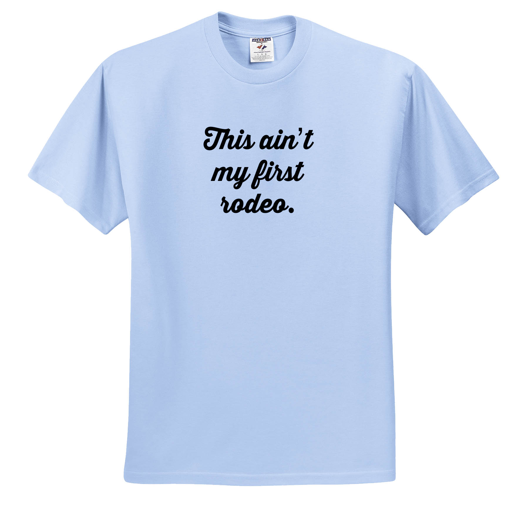 3dRose, THIS AINT MY FIRST RODEO., T-Shirt - Picture 2 of 73