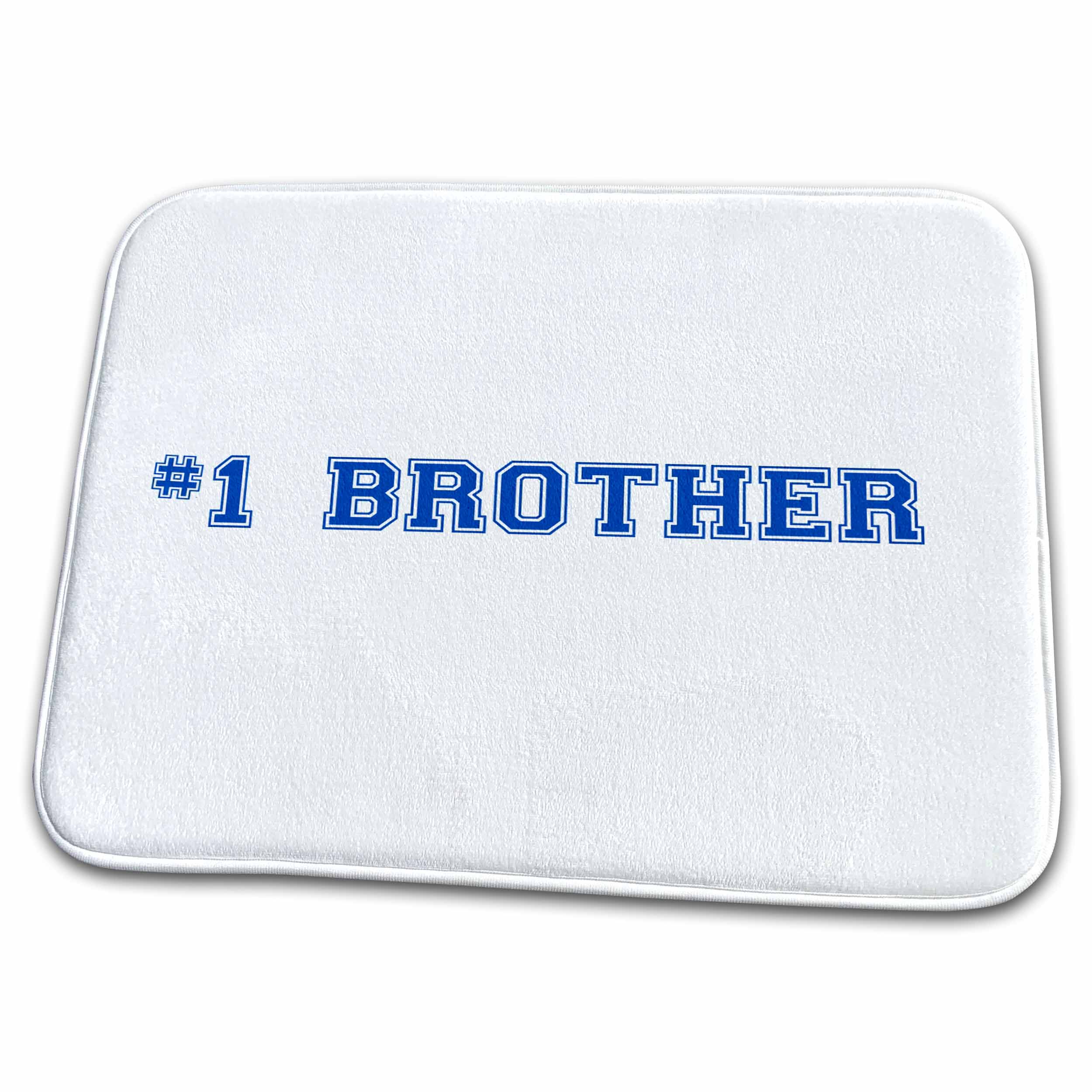 3dRose #1 Brother - Number One Bro - dark blue text - Sibling Gifts... - Dish Drying Mats (ddm-151596)