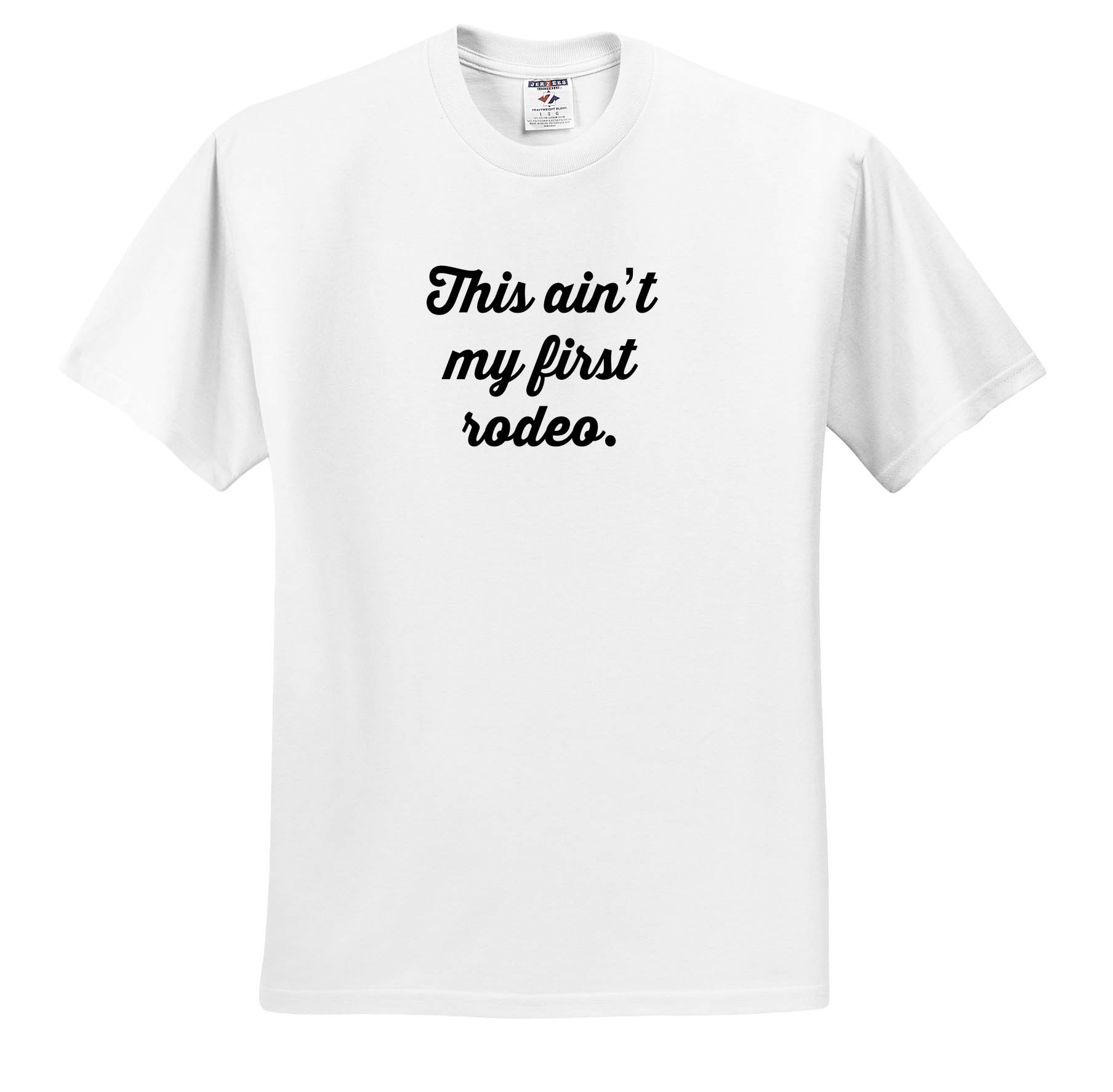 3dRose, THIS AINT MY FIRST RODEO., T-Shirt - Picture 3 of 73